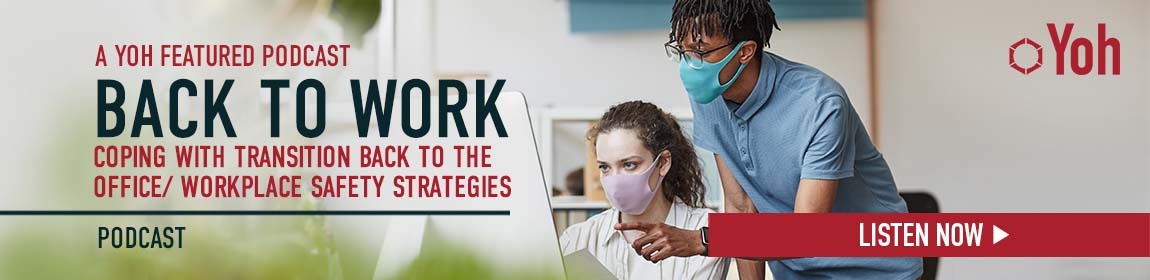 Footer CTA: Yoh Back to Work Podcast - Coping with Transition Back to the Office